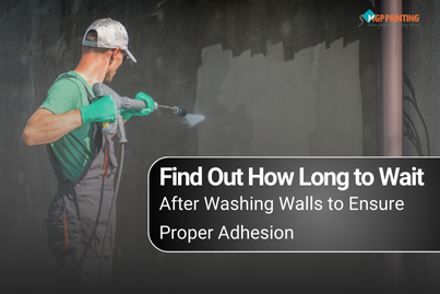 How Long to Wait After Washing Walls to Ensure Proper Adhesion