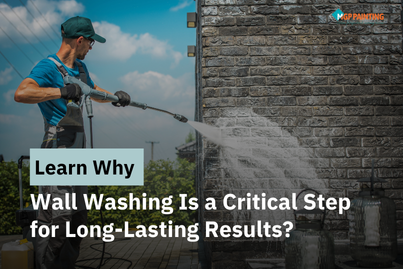 Wall Washing Is a Critical Step for Long-Lasting Results